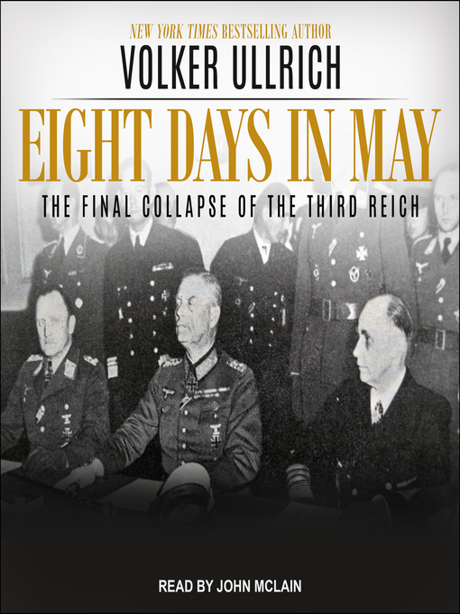 Title details for Eight Days in May by Volker Ullrich - Wait list